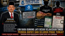 LBH BARA Gunung Jati Desak Kejaksaan Periksa Bupati dan Pihak Terkait Dugaan Suap PDAM Tirta Jati